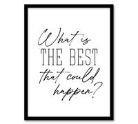 Artery8 What Is The Best That Could Happen Modern Simple Framed Wall Art Print in White | Size: A4 Artery8 White A4