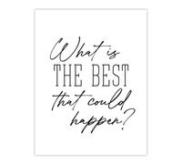 Artery8 What Is The Best That Could Happen Modern Simple Wall Art Print 12X16"