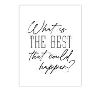 Artery8 What Is The Best That Could Happen Modern Simple Wall Art Print in White | Size: W18" x H24" Artery8 White W18" x H24"