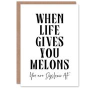 Artery8 When Life Gives You Melons Dyslexic AF Funny Greeting Card in White Artery8 White