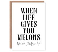 Artery8 When Life Gives You Melons Dyslexic AF Funny Personalised Card