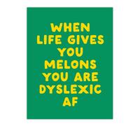 Artery8 When Life Gives You Melons Funny Dyslexic Joke Wall Art Print in Green | Size: W24" x H32" Artery8 Green W24" x H32"