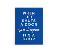Artery8 When Life Shuts A Door Open It Again Blue Funny Canvas Wall Art Print | Size: W12" x H16" Artery8 Blue W12" x H16"