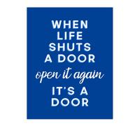 Artery8 When Life Shuts A Door Open It Again Blue Funny Wall Art Print | Size: W24" x H32" Artery8 Blue W24" x H32"