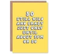 Artery8 Women's 50th Birthday Card Still Crazy Wild Age 50 Years Old Fun Funny Humour Joke For Her Gran Sister Niece Daughter Wife Woman Greeting Artery8 Yellow