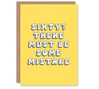 Artery8 Birthday Card 60th Must Be Some Mistake Fun Funny Happy Joke Humour For Her Gran Sister Niece Daughter Wife Woman Greeting Card