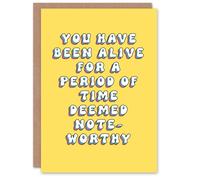 Artery8 Women's Birthday Card Alive For Noteworthy Time Period Funny Joke Humour Greeting Card in Yellow Artery8 Yellow