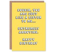 Artery8 Greeting Card Cousin Just Like Sister Extremely Annoying Funny For Her Woman Birthday Card