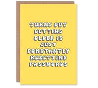 Artery8 Women's Birthday Card Getting Older Is Resetting Password Old Age Joke in Yellow Artery8 Yellow