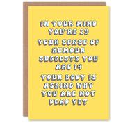 Artery8 Women's Birthday Card Mind 29 Humour 14 Not Dead Yet Body Old Age Joke in Yellow Artery8 Yellow