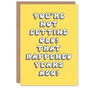 Artery8 Women's Birthday Card Not Old Happened Years Ago Funny Joke Humour For Her Greeting Card in Yellow Artery8 Yellow