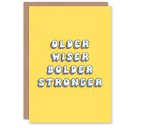 Artery8 Women's Birthday Card Older Wiser Bolder Stronger For Her Woman Greeting Card in Yellow Artery8 Yellow