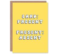 Artery8 Women's Birthday Card Present Absent Word Play Funny Joke Humour For Her Greeting Card in Yellow Artery8 Yellow