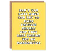 Artery8 Greeting Card Protein Shakes Turn Into Margaritas Funny Cheeky For Her Woman Wife Sister Daughter Mum Birthday Card