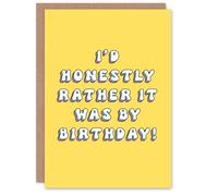 Artery8 Women's Birthday Card Rather It Was My Birth Day Funny Joke Humour For Her Greeting Card in Yellow Artery8 Yellow