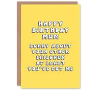 Artery8 Women's Birthday Card Sorry About Your Other Children Funny Joke For Mum Greeting Card in Yellow Artery8 Yellow