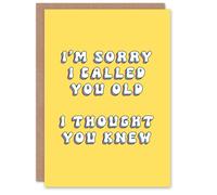 Artery8 Women's Birthday Card Sorry Called Old Thought You Knew Funny Joke Humour Greeting Card in Yellow Artery8 Yellow
