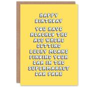 Artery8 Women's Greeting Card At Your Age Getting Lucky is Finding Parked Car Birthday in Yellow Artery8 Yellow