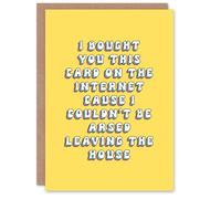 Artery8 Greeting Card Bought Online Couldn't Be Arsed Leaving House For Her Woman Wife Sister Daughter Mum Birthday Card