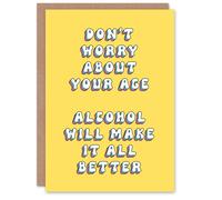 Artery8 Women's Greeting Card Don't Worry About Age Alcohol Will Fix It Birthday in Yellow Artery8 Yellow