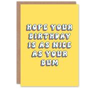 Artery8 Greeting Card Hope Day Nice As Your Bum Funny Retro Yellow For Her Wife Woman Girlfriend Birthday Card