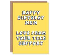 Artery8 Greeting Card Love From Your Tech Support Funny Cheeky For Mum Mummy Mom Birthday Card