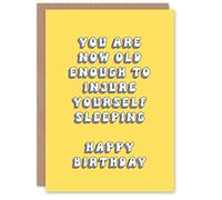 Artery8 Greeting Card Old Enough to Injure Yourself While Sleeping For Her Woman Wife Gran Mum Sister Birthday Card