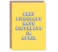Artery8 Greeting Card Only D*ckheads Are Born in April Funny Rude For Her Woman Birthday Card