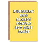 Artery8 Women's Greeting Card Prosecco How Classy People Get Sh*t Faced Drunk Birthday in Yellow Artery8 Yellow
