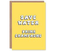 Artery8 Greeting Card Save Water Drink Champagne Funny Cheeky For Her Woman Wife Gran Mum Sister Birthday Card