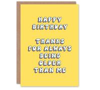 Artery8 Greeting Card Thanks For Being Older Than Me Funny Cheeky For Her Sister Birthday Card