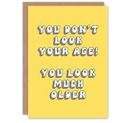 Artery8 Women's Greeting Card You Don't Look Your Age Much Older Funny Cheeky Birthday in Yellow Artery8 Yellow