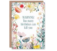 Artery8 Happy Flowers Warning Too Many Can Kill You For Her Woman Wife Mum Sister Daughter Birthday Greeting Card