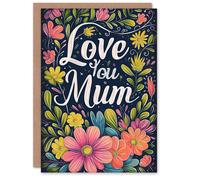 Artery8 Mother's Day Greeting Card Love You Colourful Flower Border For Mum