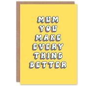 Artery8 Women's Mother's Day You Make Everything Better Modern Bright Bold Mum Greeting Card in Yellow Artery8 Yellow