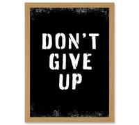 Work Out Inspiration Don't Give Up Gym Motivation Living Room Aesthetic Artwork Framed Wall Art Print A4 Artery8 Light Oak One Size
