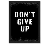 Work Out Inspiration Don't Give Up Gym Motivation Living Room Aesthetic Artwork Framed Wall Art Print A4 Artery8 Black One Size