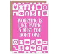 Artery8 Worrying Is Like Paying A Debt You Don't Owe Quote Art Card in Pink Artery8 Pink