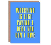 Artery8 Worrying Is Paying Debt You Don't Owe Blue Yellow Personalised Card