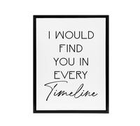 Artery8 Would Find You In Every Timeline Bright Romantic Framed Canvas Art in White | Size: W12" x H16" Artery8 White W12" x H16"
