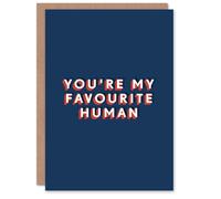 Artery8 You Are My Favourite Human Sweet Sincere For Him Birthday Card