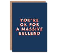 Artery8 You Are Ok For A Massive Bellend Funny Cheeky For Him Birthday Card
