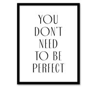 Artery8 You Don't Need To Be Perfect Black White Modern Framed Wall Art Print | Size: A4 Artery8 White A4