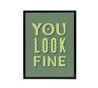 Artery8 You Look Fine Sage Green Simple Cheeky Black Framed Canvas Wall Art | Size: W18" x H24" Artery8 Green W18" x H24"