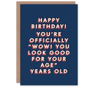 Artery8 You Look Good For Your Age Years Old Funny For Him Birthday Card