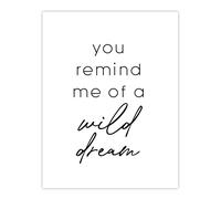 Artery8 You Remind Me Of A Wild Dream Black White Simple Wall Art Print | Size: W24" x H32" Artery8 White W24" x H32"