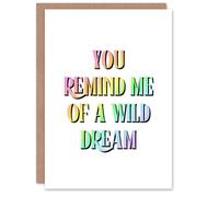Artery8 You Remind Me Of A Wild Dream Bright Colourful Birthday Card