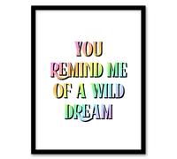 Artery8 You Remind Me Of A Wild Dream Bright Colourful Framed Wall Art Print | Size: W12" x H16" Artery8 Multicolor W12" x H16"