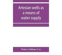 Artesian wells as a means of water supply