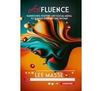 Artfluence: Harnessing YouTube and Social Media to Elevate Your Art and Income